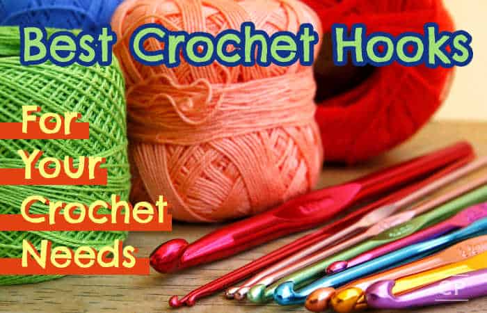 Best Crochet Hooks for your crochet needs