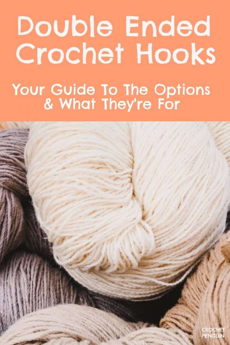 Double Ended Crochet Hook Guide, Facts & Tips [2022]
