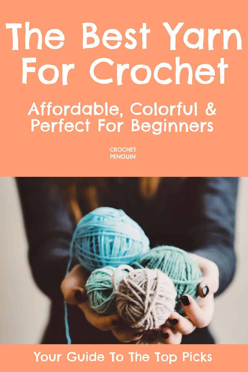 Best Yarn For Crochet Guide To The Best & Worst Yarns In 2023