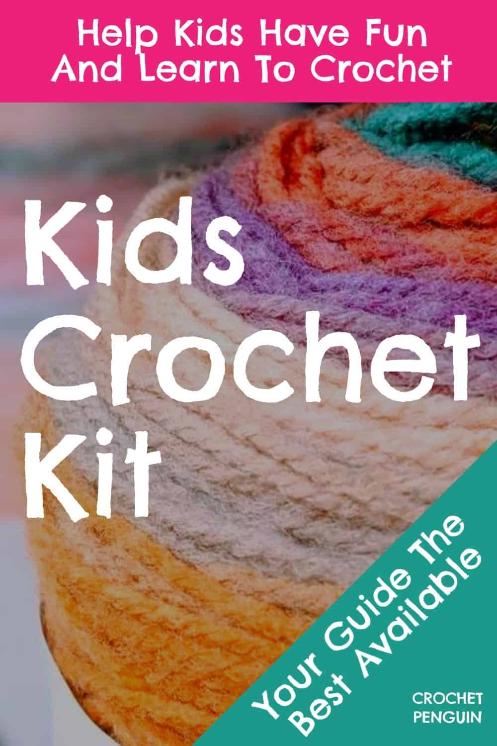 Kids Crochet Kit Guide 10 Fun & Easy To Do Kits 4 Children