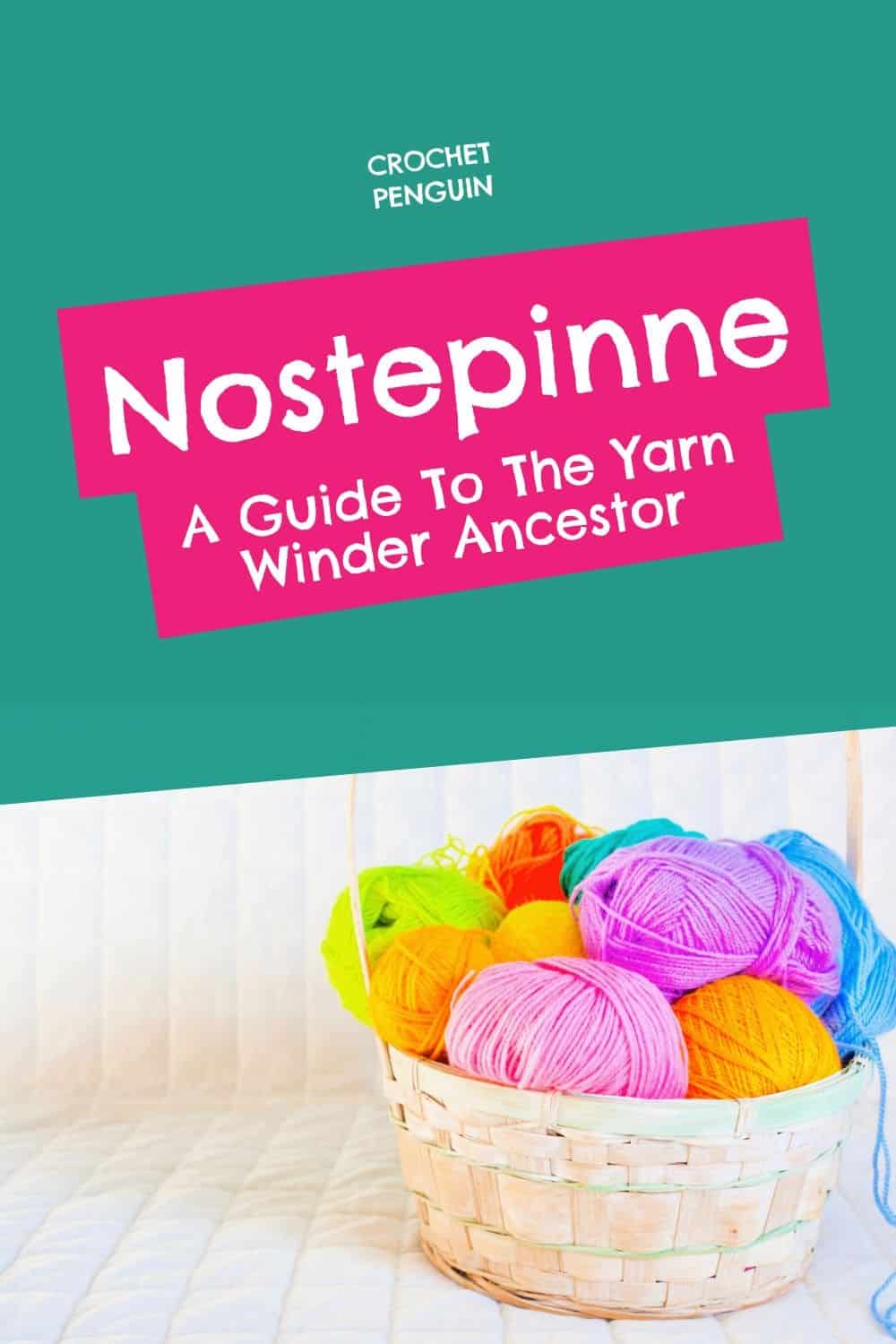 Nostepinne Yarn Ball Winder Guide & How To Use One in 2024