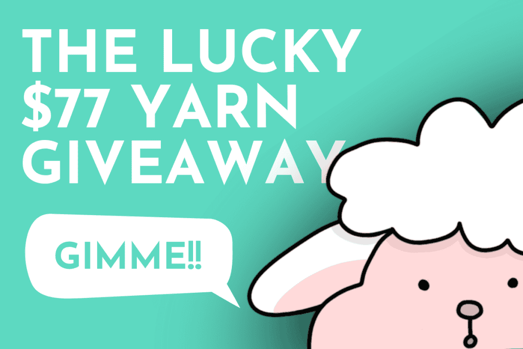 Gimme The Lucky $77 Yarn Giveaway